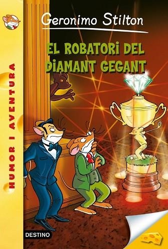 ROBATORI DEL DIAMANT GEGANT, EL (GERONIMO STILTON 53) | 9788490573877 | STILTON, GERONIMO | Llibreria Drac - Librería de Olot | Comprar libros en catalán y castellano online