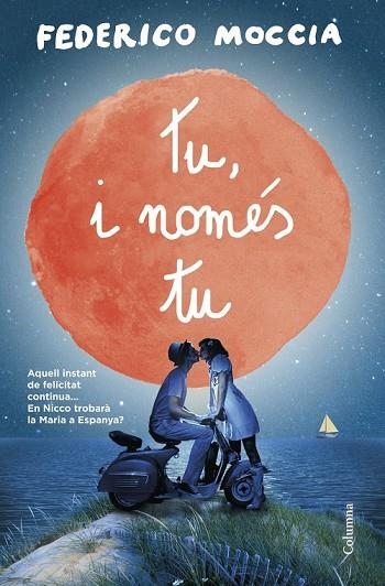 TU, I NOMÉS TU | 9788466418485 | MOCCIA, FEDERICO | Llibreria Drac - Librería de Olot | Comprar libros en catalán y castellano online