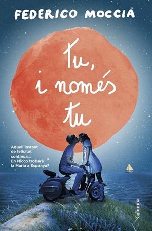 TU, I NOMÉS TU | 9788466418485 | MOCCIA, FEDERICO | Llibreria Drac - Librería de Olot | Comprar libros en catalán y castellano online