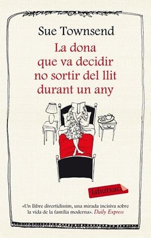 DONA QUE VA DECIDIR NO SORTIR DEL LLIT DURANT UN ANY, LA | 9788499308227 | TOWNSEND, SUE | Llibreria Drac - Librería de Olot | Comprar libros en catalán y castellano online