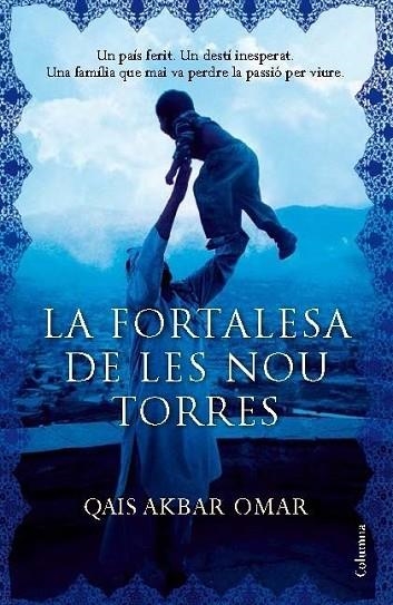 FORTALESA DE LES NOU TORRES, LA | 9788466418539 | QAIS AKBAR OMAR | Llibreria Drac - Librería de Olot | Comprar libros en catalán y castellano online