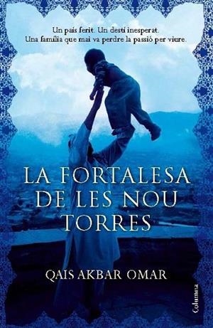 FORTALESA DE LES NOU TORRES, LA | 9788466418539 | QAIS AKBAR OMAR | Llibreria Drac - Librería de Olot | Comprar libros en catalán y castellano online
