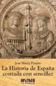 HISTORIA DE ESPAÑA CONTADA CON SENCILLEZ, LA | 9788494210716 | PEMÁN, JOSÉ MARÍA | Llibreria Drac - Llibreria d'Olot | Comprar llibres en català i castellà online