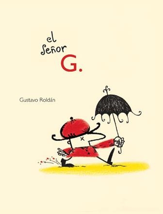 SEÑOR G, EL | 9788493721121 | ROLDAN, GUSTAVO | Llibreria Drac - Llibreria d'Olot | Comprar llibres en català i castellà online