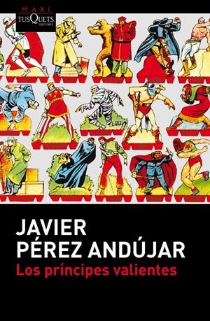 PRÍNCIPES VALIENTES, LOS | 9788483838587 | PÉREZ ANDÚJAR, JAVIER | Llibreria Drac - Librería de Olot | Comprar libros en catalán y castellano online