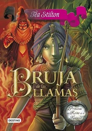 BRUJA DE LAS LLAMAS (PRINCESAS DEL REINO DE LA FANTASIA 8) | 9788408125440 | STILTON, TEA | Llibreria Drac - Llibreria d'Olot | Comprar llibres en català i castellà online