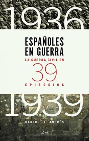 ESPAÑOLES EN GUERRA | 9788434417427 | GIL, CARLOS | Llibreria Drac - Librería de Olot | Comprar libros en catalán y castellano online