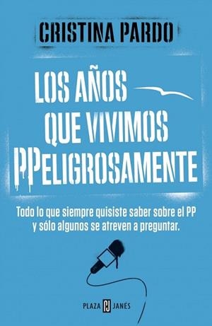 AÑOS QUE VIVIMOS PPELIGROSAMENTE, LOS | 9788401347108 | PARDO, CRISTINA | Llibreria Drac - Llibreria d'Olot | Comprar llibres en català i castellà online