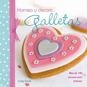 HORNEA Y DECORA GALLETAS | 9788494142000 | SMITH, LINDY | Llibreria Drac - Llibreria d'Olot | Comprar llibres en català i castellà online