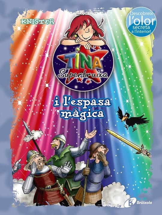 TINA SUPERBRUIXA I L'ESPASA MÀGICA (COLOR I OLOR 9 ) | 9788499065458 | KNISTER | Llibreria Drac - Llibreria d'Olot | Comprar llibres en català i castellà online
