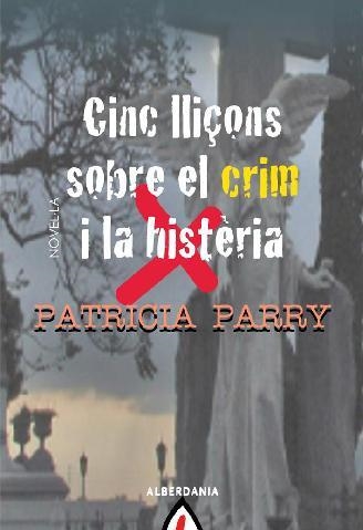 CINC LLIÇONS SOBRE LE CRIM I LA HISTERIA | 9788498680775 | PARRY, PATRICIA | Llibreria Drac - Librería de Olot | Comprar libros en catalán y castellano online