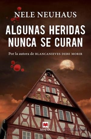 ALGUNAS HERIDAS NUNCA SE CURAN | 9788415893370 | NEUHAUS, NELE | Llibreria Drac - Librería de Olot | Comprar libros en catalán y castellano online