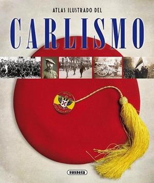 ATLAS ILUSTRADO DEL CARLISMO | 9788467727173 | SAGARRA, PABLO ; DE ANDRÉS, JUAN RAMÓN | Llibreria Drac - Librería de Olot | Comprar libros en catalán y castellano online