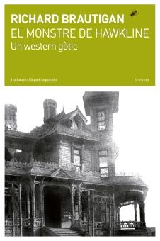 MONSTRE DE HAWKLINE, EL | 9788494189074 | BRAUTIGAN, RICHARD | Llibreria Drac - Librería de Olot | Comprar libros en catalán y castellano online