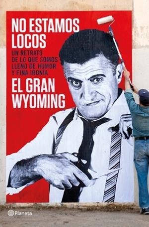 NO ESTAMOS LOCOS + LIBRETA (PACK) | 8432715067467 | GRAN WYOMING | Llibreria Drac - Librería de Olot | Comprar libros en catalán y castellano online