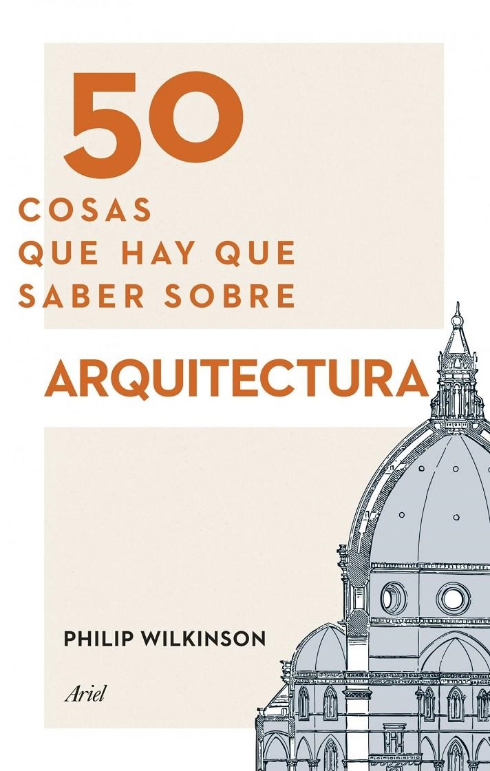 50 COSAS QUE HAY QUE SABER SOBRE ARQUITECTURA | 9788434417441 | WILKINSON, PHILIP | Llibreria Drac - Librería de Olot | Comprar libros en catalán y castellano online