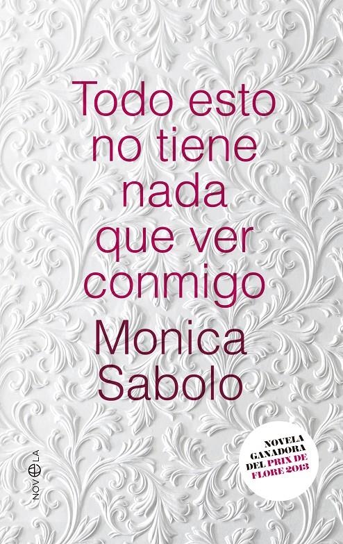 TODO ESTO NO TIENE NADA QUE VER CONMIGO | 9788490600788 | SABOLO, MONICA | Llibreria Drac - Librería de Olot | Comprar libros en catalán y castellano online