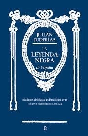 LEYENDA NEGRA, LA | 9788490601006 | JUDERÍAS, JULIÁN | Llibreria Drac - Llibreria d'Olot | Comprar llibres en català i castellà online