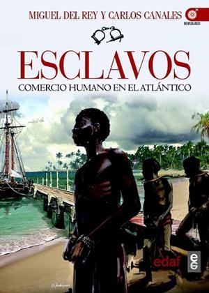 ESCLAVOS | 9788441434011 | DEL REY, MIGUEL; CANALES, CARLOS | Llibreria Drac - Librería de Olot | Comprar libros en catalán y castellano online