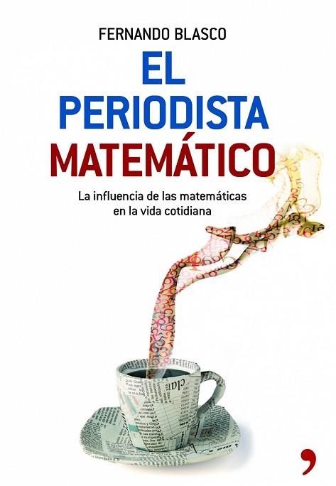 PERIODISTA MATEMATICO, EL | 9788484608059 | BLASCO, FERNANDO | Llibreria Drac - Librería de Olot | Comprar libros en catalán y castellano online