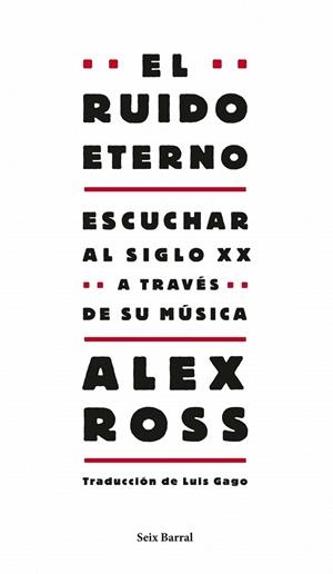 RUIDO ETERNO, EL | 9788432209130 | ROSS, ALEX | Llibreria Drac - Llibreria d'Olot | Comprar llibres en català i castellà online
