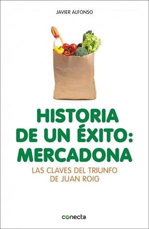 HISTORIA DE UN ÉXITO: MERCADONA | 9788415431947 | ALFONSO, JAVIER | Llibreria Drac - Librería de Olot | Comprar libros en catalán y castellano online