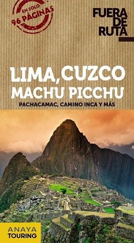 LIMA, CUZCO, MACHU PICCHU 2014 (FUERA DE RUTA) | 9788499356280 | HERNÁNDEZ, ARANTXA ; AVISÓN, JUAN PABLO | Llibreria Drac - Librería de Olot | Comprar libros en catalán y castellano online