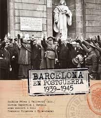 BARCELONA EN POSTGUERRA 1939-1945 | 9788415232629 | VV.AA. | Llibreria Drac - Librería de Olot | Comprar libros en catalán y castellano online