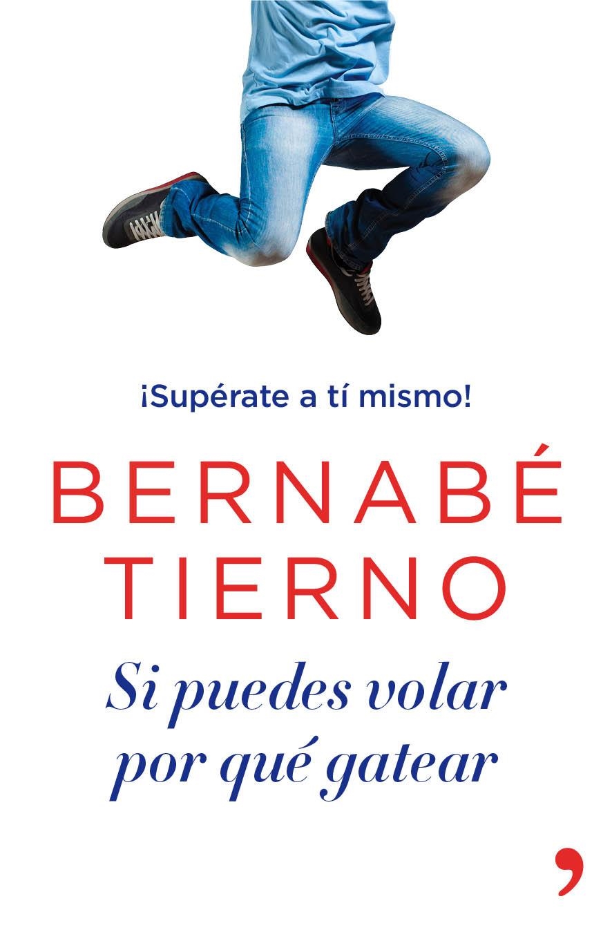 SI PUEDES VOLAR, POR QUÉ GATEAR | 9788499983950 | TIERNO, BERNABÉ | Llibreria Drac - Librería de Olot | Comprar libros en catalán y castellano online
