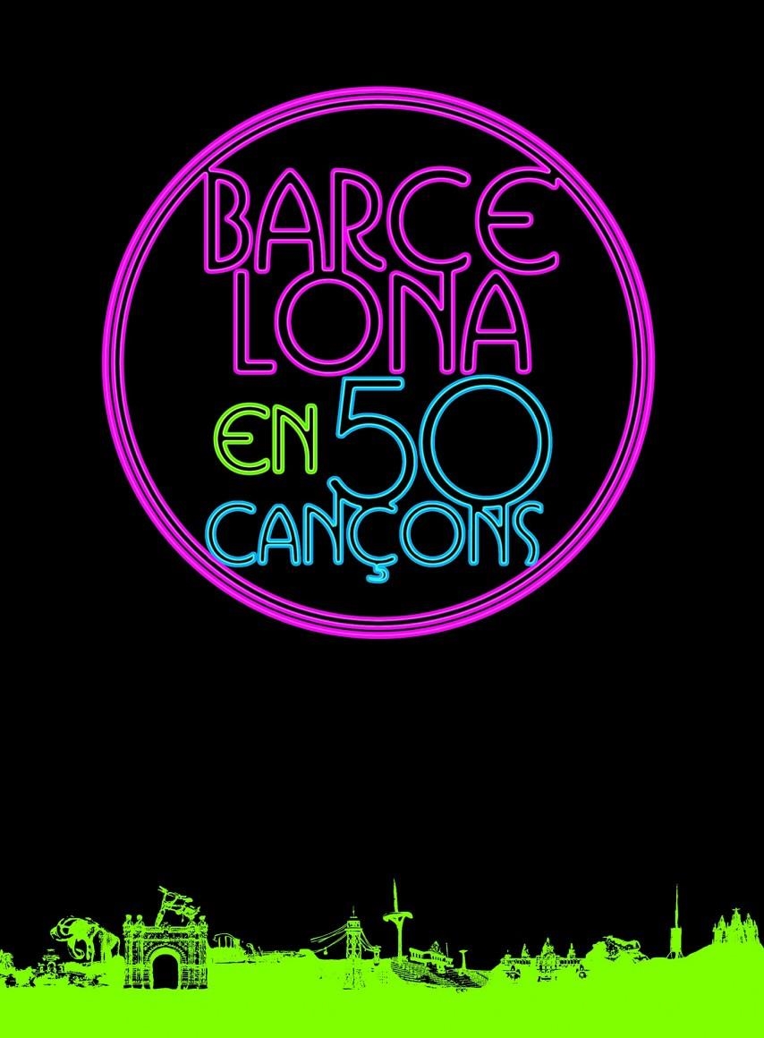 BARCELONA EN 50 CANÇONS | 9788415888673 | AAVV | Llibreria Drac - Llibreria d'Olot | Comprar llibres en català i castellà online