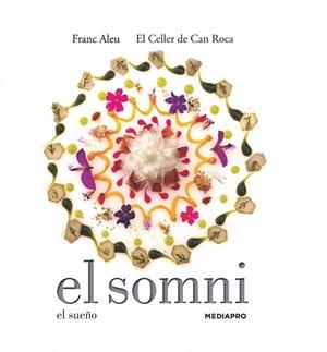 SOMNI, EL. EL SUEÑO | 9788415888680 | EL CELLER DE CAN ROCA ; ALEU, FRANC | Llibreria Drac - Llibreria d'Olot | Comprar llibres en català i castellà online