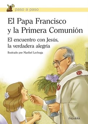 PAPA FRANCISCO Y LA PRIMERA COMUNIÓN, EL | 9788490610275 | PAPA FRANCISCO | Llibreria Drac - Librería de Olot | Comprar libros en catalán y castellano online