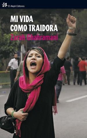 MI VIDA COMO TRAIDORA | 9788476698891 | GHAHRAMANI, ZARAH | Llibreria Drac - Librería de Olot | Comprar libros en catalán y castellano online