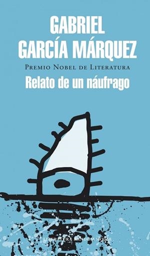 RELATO DE UN NÁUFRAGO | 9788439728399 | GARCIA MARQUEZ, GABRIEL | Llibreria Drac - Llibreria d'Olot | Comprar llibres en català i castellà online