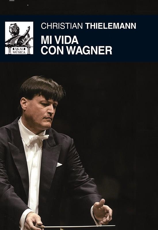 MI VIDA CON WAGNER | 9788446037484 | THIELEMANN, CHRISTIAN | Llibreria Drac - Librería de Olot | Comprar libros en catalán y castellano online