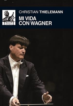 MI VIDA CON WAGNER | 9788446037484 | THIELEMANN, CHRISTIAN | Llibreria Drac - Librería de Olot | Comprar libros en catalán y castellano online
