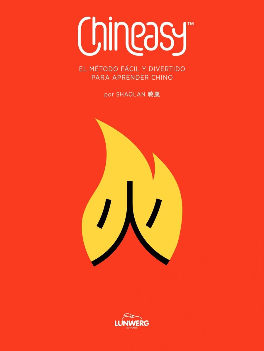 CHINEASY.  EL MÉTODO FÁCIL Y DIVERTIDO PARA APRENDER CHINO | 9788415888536 | SHAOLAN | Llibreria Drac - Librería de Olot | Comprar libros en catalán y castellano online