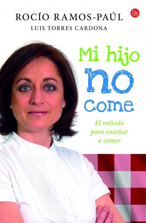 MI HIJO NO COME  | 9788466328401 | RAMOS-PAÚL, ROCÍO | Llibreria Drac - Librería de Olot | Comprar libros en catalán y castellano online