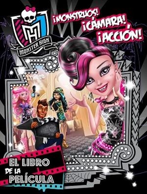 MONSTRUOS CÁMARA ACCIÓN (MONTSER HIGH. LIBRO DE LA PELÍCULA) | 9788437200828 | VV.AA. | Llibreria Drac - Librería de Olot | Comprar libros en catalán y castellano online