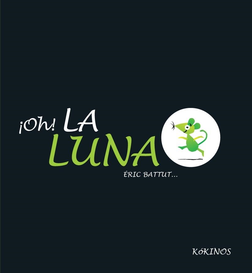 OH LA LUNA | 9788494176524 | BATTUT, ERIC | Llibreria Drac - Librería de Olot | Comprar libros en catalán y castellano online