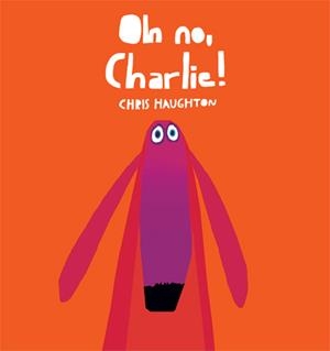 OH NO CHARLIE | 9788493892760 | HAUGHTON, CHRIS | Llibreria Drac - Librería de Olot | Comprar libros en catalán y castellano online