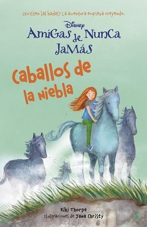 CABALLOS DE LA NIEBLA (AMIGAS DE NUNCA JAMÁS 4) | 9788499515458 | DISNEY | Llibreria Drac - Librería de Olot | Comprar libros en catalán y castellano online