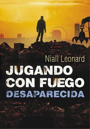 DESAPARECIDA (JUGANDO CON FUEGO 2) | 9788490430958 | LEONARD, NIALL | Llibreria Drac - Librería de Olot | Comprar libros en catalán y castellano online