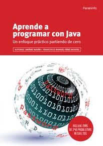 APRENDE A PROGRAMAR CON JAVA | 9788497321303 | JIMÉNEZ MARÍN, ALFONSO/PÉREZ MONTES, FRANCISCO MANUEL | Llibreria Drac - Librería de Olot | Comprar libros en catalán y castellano online