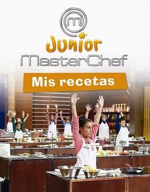 MASTERCHEF JUNIOR. MIS RECETAS | 9788437200804 | AAVV | Llibreria Drac - Librería de Olot | Comprar libros en catalán y castellano online