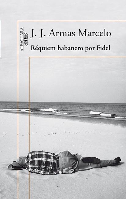 RÉQUIEM HABANERO POR FIDEL | 9788420416304 | ARMAS, J. J. | Llibreria Drac - Llibreria d'Olot | Comprar llibres en català i castellà online