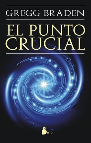 PUNTO CRUCIAL, EL | 9788478089574 | BRADEN, GREGG | Llibreria Drac - Librería de Olot | Comprar libros en catalán y castellano online