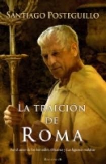 TRAICION DE ROMA, LA (AFRICANUS 3) | 9788466640824 | POSTEGUILLO, SANTIAGO | Llibreria Drac - Librería de Olot | Comprar libros en catalán y castellano online