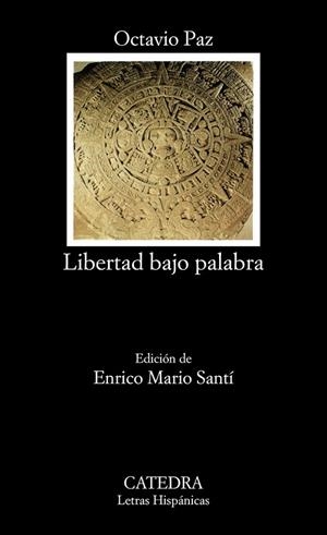 LIBERTAD BAJO PALABRA | 9788437632933 | PAZ, OCTAVIO | Llibreria Drac - Llibreria d'Olot | Comprar llibres en català i castellà online