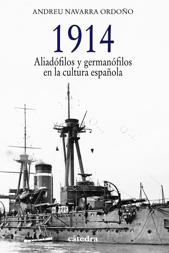 1914. ALIADÓFILOS Y GERMANÓFILOS EN LA CULTURA ESPAÑOLA | 9788437632858 | NAVARRA, ANDREU | Llibreria Drac - Librería de Olot | Comprar libros en catalán y castellano online